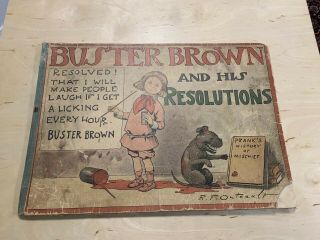 Buster Brown And His Resolutions.  By: R.  F.  Outcault.  London Version