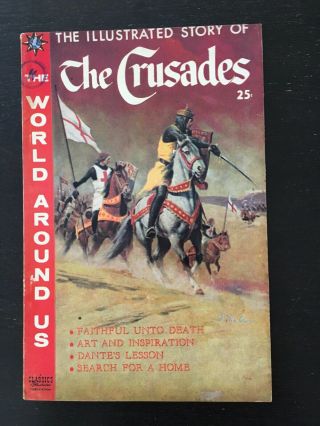 The Illustrated Story Of The Crusades 16 " The World Around Us "