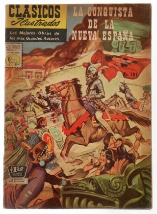 Clasicos Ilustrados 101 La Conquista De La Nueva España,  La Prensa Comic 1960
