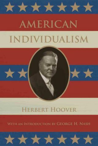 American Individualism - Hoover,  Herbert/ Nash,  George H.  (int) - Paperback