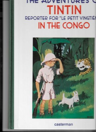 Tintin In The Congo,  1st American Ed.  Hc 1991,  Casterman.  Colonialist Antics