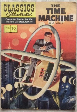 Classics Illustrated 11 Time Machine (1956 Uk Edition) Very Rare Vg
