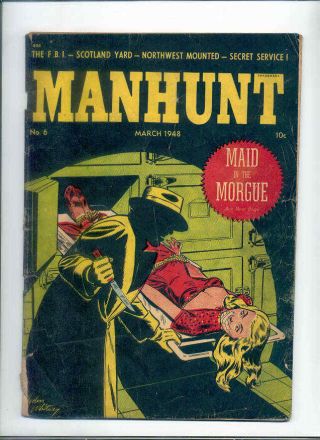 Manhunt 6 (classic Pre - Code Bondage / Morgue Cover Ogden Whitney,  Lb Cole Art)