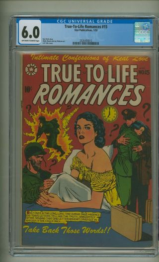 True - To - Life Romances 15 (cgc 6.  0) Ow/w Pgs; Wally Wood - A; L.  B.  Cole - C (c 25108)