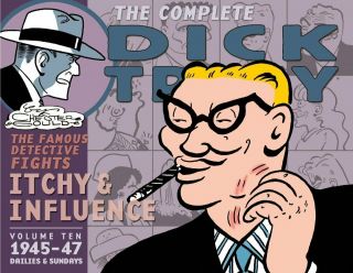 The Complete Dick Tracy Vol.  10,  Itchy Influence 1945 - 47