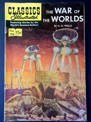 Classics Illustrated 124 War Of The Worlds By H.  G.  Wells 1955 G/vg Complete