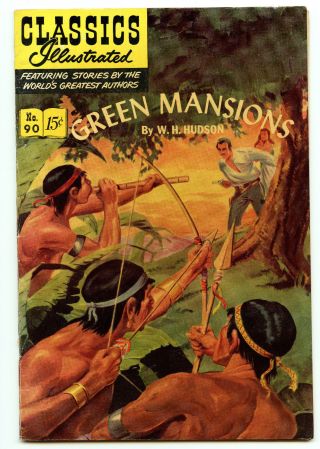 Green Mansions W.  H.  Hudson No.  90 Hrn 0 1 Classics Illustrated Vf - (7.  5)