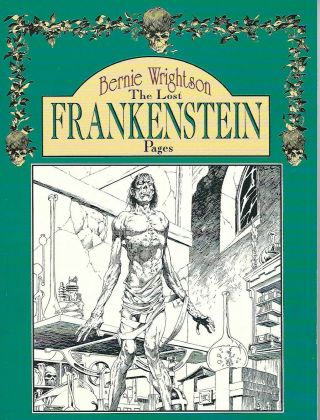 Bernie Wrightson The Lost Frankenstein Pages