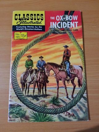 Classics Illustrated 125 - The Ox - Bow Incident Very Fine Vf (1955) Hrn 167