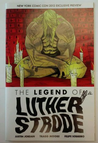 The Legend Of Luther Strode Nycc 2012 Excluisve Signed By Justin Jordan