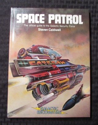 1980 Space Patrol By Steven Caldwell Hc/dj Nm - /vf 1st English Ed.