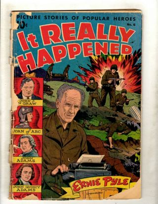 It Really Happened 6 Gd - Comic Book Ernie Pyle Schomburg Cover John Adams Jk1