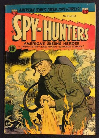 Spy - Hunters 18 Comic Book Golden Age 1952 Acg 10 Cent Americas Unsung Heroes