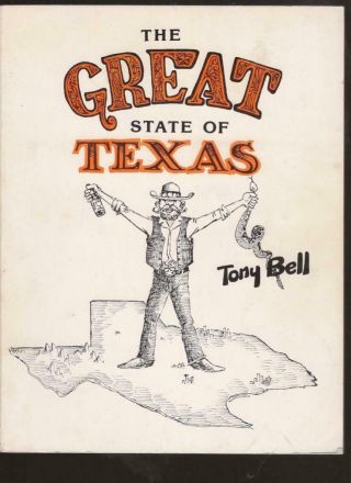 The Great State Of Texas (1979) By Tony Bell 1st Clltn Of Underground Cartoonist