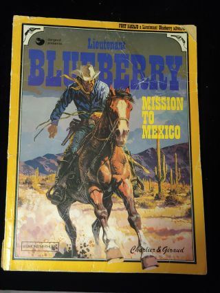 Lieutenant Blueberry,  Moebius,  Jean Giraud,  Dargaud,  Mission To Mexico,