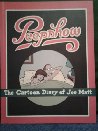 Joe Matt Peepshow The Cartoon Diary Of Joe Matt Signed & Doodled & A Bookmark
