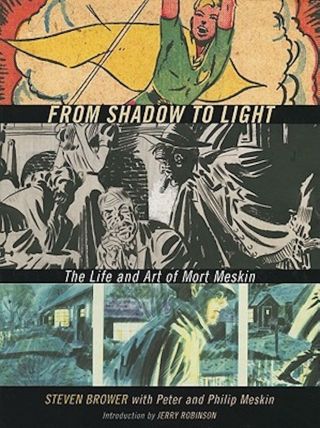 From Shadow To Light: The Life And Art Of Mort Meskin 2010 Special Price