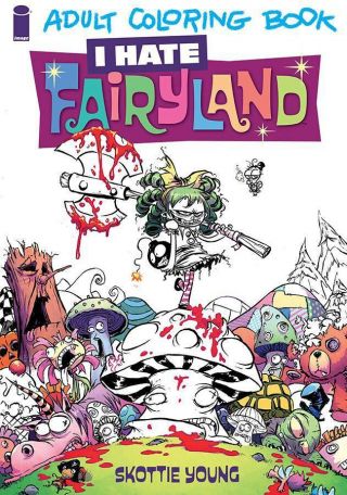 I Hate Fairyland Adult Coloring Book By Skottie Young (2016,  Pb) Image Comics