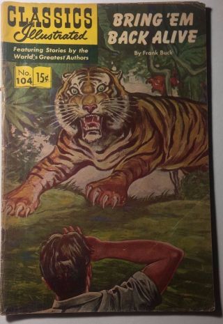 Classics Illustrated 104 Bring Em Back Alive By Frank Buck (hrn 167) 9/1965 Vg,