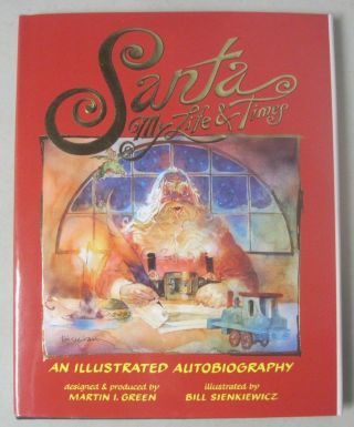 Santa My Life & Times Hcw/dj Illustrated Comics Bill Sienkiewicz 1st Print 1998