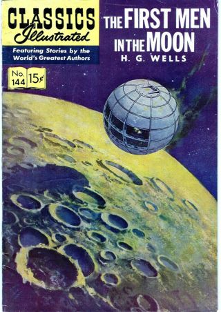 Classics Illustrated 144 First Men In The Moon H.  G Wells (hrn 143) 1958 First E