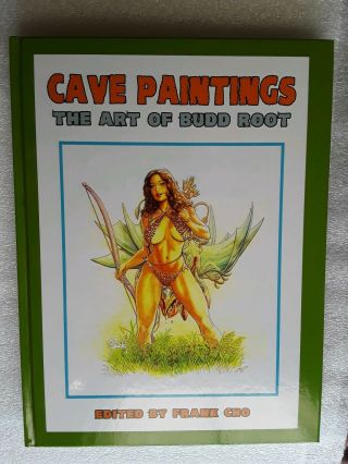 Cave Paintings The Art Of Budd Root Cavewoman Deluxe Hardcover Frank Cho Sh