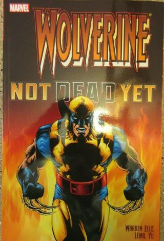 Wolverine: Not Dead Yet Marvel Tpb 1st Printing 2013