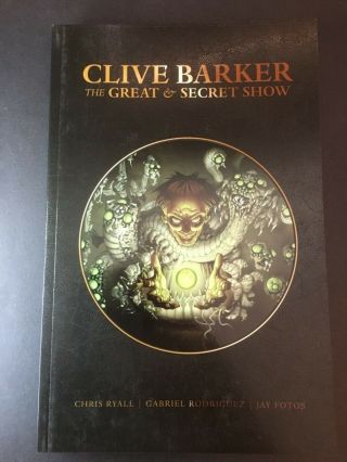 Clive Barker The Great And Secret Show Deluxe Edition Idw Tpb Signed