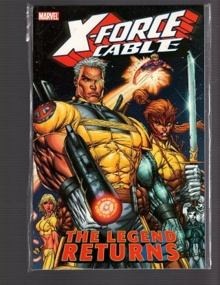 X - Force Cable Sc.  Issues 1 - 6 Marvel Tpb / The Legend Returns Slightly