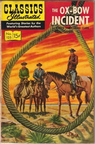 Classics Illustrated Comic Book 125 The Ox - Bow Incident,  Hrn 167 Ed 5 Very Gd,