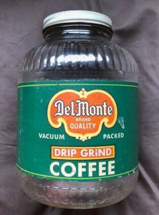 Vintage Drip Grind Del Monte Coffee 1 Lb Jar With Intact Label C.  A.