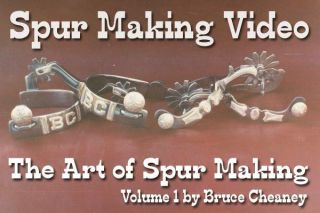 Spur Making Vol 1 How To Make Handmade Spurs By Bruce Cheaney