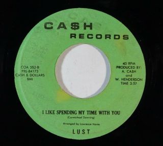 Modern Soul/boogie 45 Lust I Like Spending My Time With You/i Still Love On Cash