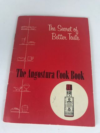 Angostura Cook Book The Secret Of Better Taste Cookbook [paperback] [jan 01, .