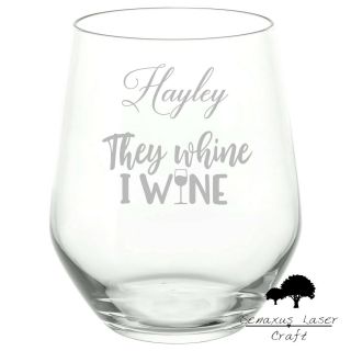Personalised Engraved Stemless Wine Glass " They Whine I Wine " Gift Swg67