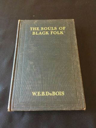Vintage 1903 The Souls Of Black Folk 2nd Edition W.  E.  B.  Dubois Vintage Rare