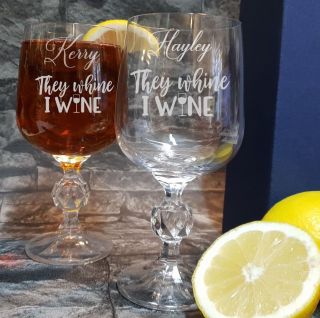 Personalised Engraved Wine Glass Funny They Whine I Wine Wga67