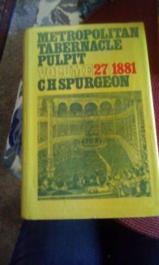 Metropolitan Tabernacle Pulpit - Volume 27 1881 C.  H.  Spurgeon