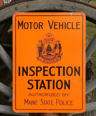 Vintage Maine Motor Vehicle Inspection Station Authorized By State Police Sign