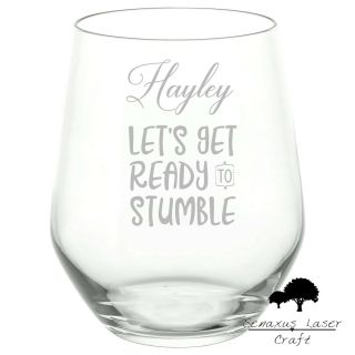Personalised Engraved Stemless Wine Glass " Lets Get Ready To Stumble " Gift Swg60