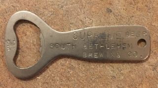 Vintage Supreme Beer Metal Bottle Opener South Bethlehem Brewing Co Pa