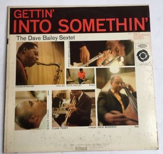 The Dave Bailey Sextet Lp " Gettin Into Somethin 