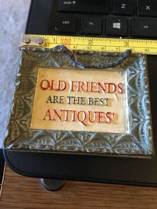 Vintage Magnet ; Old Friends Are The Best Antiques