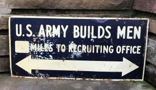 Vtg Wwi Era U.  S.  Army Builds Men Recruitment Sign Tin 20” X Miles To Recruiting