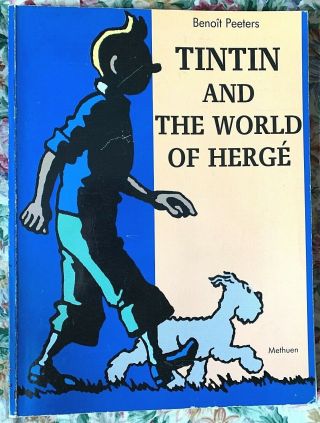 TINTIN AND THE WORLD OF HERGE - Methuen 1st Edition 1989 by Benoit Peters 2