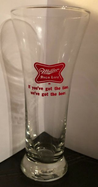 Miller High Life Glass Beer Mug “if You’ve Got The Time We’ve Got The Beer”
