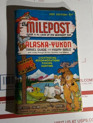 Vintage 1957 The Milepost Mile Post Alaska Yukon Travel Guide