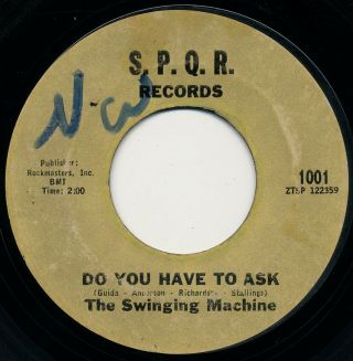 Garage Rare Swinging Machine Do You Have To Ask B/w Comin 