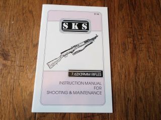 Sks 7.  62 X 39 Rifle Shooting And Maintenance S.  K.  S Handbook