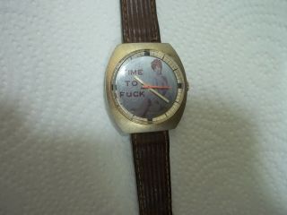 " Rare " Vintage " Time To F,  K Wristwatch,  Made In Hong Kong